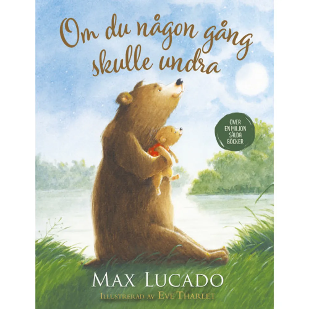 Barn längtar efter att få höra att de är speciella och älskade. Även när de växer och förändras behöver de känna sig trygga i hur mycket deras föräldrar älskar dem, och ännu viktigare, hur mycket Gud älskar dem.Om du någon gång skulle undra vill med Max Lucados varma språk och Eve Tharlets underbara illustrationer visa att barnen är dyrbara och älskade vad som än händer.    Format Inbunden   Omfång 32 sidor   Språk Svenska   Förlag Bornelings Förlag   Utgivningsdatum 2020-10-21   Medverkande Eve Tharlet   Medverkande Eve Tharlet   Medverkande Cecilia Kärnbo   ISBN 9789173172868  . Böcker.