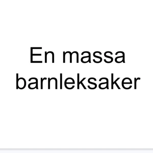 Barnleksaker - Säljer en massa barnleksaker, kontakta mig för mer information! De flesta är runt 10 kr styck