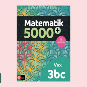 Matematik 5000+ Vux 3bc - Säljer boken Matematik 5000+ Vux 3bc från Natur & Kultur. Den är anpassad för vuxenutbildning och följer den reviderade ämnesplanen. Perfekt för dig som studerar matematik på gymnasienivå.