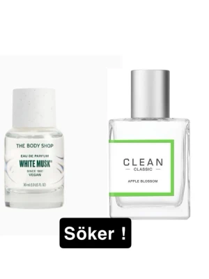White musk och Apple blossom - Söker nån av dessa parfymer till ett billigt pris! Hör av dig om du har nån av dom till ett billigt pris!