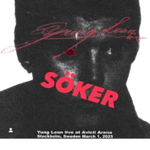 Yung Lean konsert på Avicii Arena - Söker 2 st biljetterna till yung lean concertt!!!