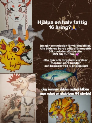 Commission!! - Commission då man får orginal målningen och en utskriven större version! De flesta är billiga och som lägst 50kr +frakt.                                                       Jag har gjort alla bilderna och kommer så klart kolla med er om ni tycker om bilden eller vill ha ändringar💞