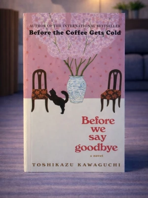 Before We Say Goodbye (Brand new, in English) - Skick: Helt ny bok. Omslag: Pappercover. Storlek: standard (inte pocket). Förpackning: I sitt originala plastomslag. Från: Stockholm. Snabb leverans inom Sverige.