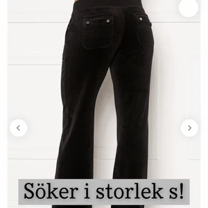 Söker juicy couture byxor - Söker ett par svarta juicy couture byxor i storlek S för rimligt pris. Hör gärna av dig om du säljer eller om du känner någon som säljer :)