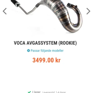 Voca Avgassystem (Rookie) - Säljer ett Voca avgassystem modell Rookie. Designat för att passa specifika modeller, detta system erbjuder förbättrad prestanda och stil. Perfekt för den som vill uppgradera sitt fordon med ett pålitligt och effektivt avgassystem.
