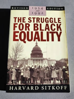 The Struggle for Black Equality - Harvard Sitkoff  - The Struggle for Balck Equality is an aresting history of the civil-rights movement--from the pathbreaking Supreme Court decision of 1954, Brown v. Board of Education of Topeka, Kansas, through the growth of strife and conflict in the 1960s to the major issues of the 1990s. harvard Sitkoff offers not only a brilliant interpretation of the personalities and dynamics of the civils-rights organization--SNCC, CORE, NAACP, SCLC, and others--but a superb study of the continuing problems plaguing the A