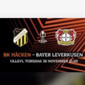 Säljer biljetter till Europa League matchen den 30 november då BK Häcken möter Bayer Leverkusen på Ullevi.  Biljetter till Sektion Ö4