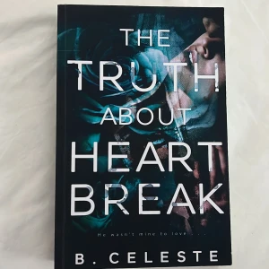 The truth about heart break - Engelsk bok skriven av B. Celeste. Skriv till mig privat vid intresse/fler bilder.