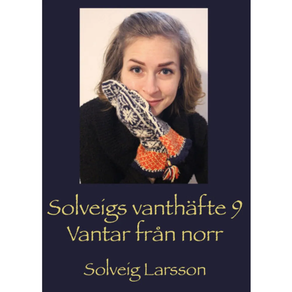 2010 kom Solveig Larssons Vantboken - Solveigs vantar ut. Sedan dess har Solveig Larsson kommit ut med fjorton vantböcker. I detta vanthäfte har hon inspirerats av vantar från norra delen av Sverige. Några vantar har publicerats förut i vantkalendrar och i böcker och vanthäften. Många har frågat efter de gamla mönstren, så här i häftet finns de. Alla åtta vantarna från Tornedalskollektionen finns med. Aunes, Edit, Hilja, Hembygdsvante, Tanos vante, Vante från Pajala, Kukkola och Tornedalsrosen. Vanthäfte 9 har 28 vantmönster. Vantarna som Solveig stickar är personliga och unika. Hoppas att du med hjälp av den här boken ska inspireras att sticka vantar, rita egna mönster och på det sättet föra stickningstraditionen vidare.    Format Häftad   Omfång 80 sidor   Språk Svenska   Förlag Lumio förlag   Utgivningsdatum 2023-05-12   Medverkande Leif Larsson   Medverkande Lena Abrahamsson   Medverkande Leif Lumio   Medverkande Christina Snell-Lumio   ISBN 9789189387522  . Böcker.