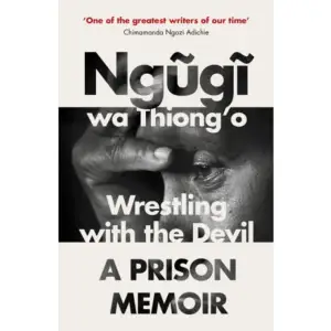 Ngugi wa Thiong'o's powerful prison memoir begins half an hour before his release on 12 December 1978.    Format Pocket   Omfång 272 sidor   Språk Engelska   Förlag Random House UK   Utgivningsdatum 2018-04-05   ISBN 9781784702243  