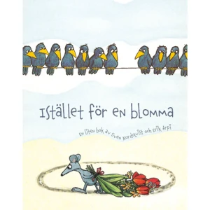 Istället för en blomma (inbunden) - Det de flesta önskar sig just nu är att muntras upp och kunna träffa släkt och vänner. Den här lilla presentboken, fylld med roliga bilder och korta texter, är den ultimata presenten. Ge bort ett gott skratt till vänner och bekanta med hjälp av Sven Nordqvist humoristiska illustrationer och Erik Arpis klockrena bildtexter. Den är dessutom lagom stor att posta till de vi ännu inte kan träffa!    Format Inbunden   Omfång 96 sidor   Språk Svenska   Förlag Opal   Utgivningsdatum 2021-09-15   Medverkande Sven Nordqvist   Medverkande Erik Arpi   ISBN 9789172263802  