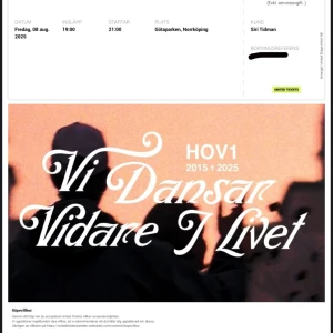 Hov1 konsert biljett - Norrköping 8 augusti  - Säljer min hov1 biljett då jag fått förhinder. Biljetten skickas via mejl. Hör av er vid frågor! 
