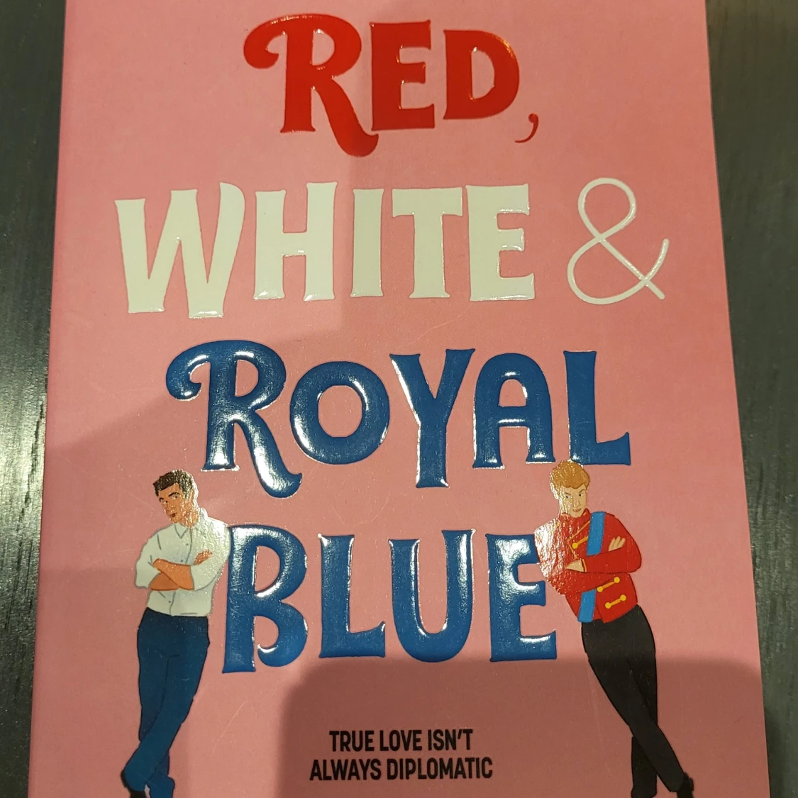 Red, white & royal blue - Casey McQuiston