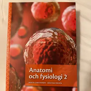 Kurslitteratur: Anatomi och fysiologi 2 senaste version. Oanvänd