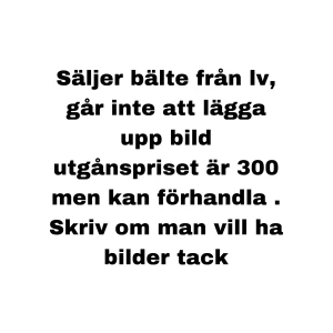 Bälte - Säljer ett bälte från .. Snygg accessoar som lyfter vilken outfit som helst. Skriv om du vill ha bilder eller mer info! Kan alltid förhandla om priset
