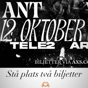 Antwan biljett - 12 oktober  Stå plats  Två biljetter 
