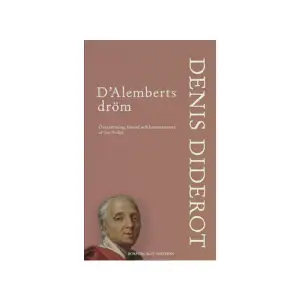 Efter en intensiv diskussion med Denis Diderot om materiens natur och sinnenas och fo?rnuftets beskaffenhet ga?r den bero?mde matematikern Jean le Rond d?Alembert hem och la?gger sig. Na?r han sedan fortsa?tter diskussionen i so?mnen tar hans sambo Julie de l?Espinasse det fo?r feberyra och kallar pa? la?karen de Bordeu. Denne visar sig va?l fo?rtrogen med patientens ofrivilliga filosoferande, vilket han nu bo?rjar fo?rklara fo?r den ha?pna sambon. Deras samtal drar ut pa? tiden och ro?r fo?rutom universums uppkomst och naturens sa?tt att fungera bland annat siamesiska tvillingar, sex med getter, onani och en pra?st som opererat gallbla?san. Till slut fo?rsvinner d?Alembert ut pa? ett a?rende och de tva? avslutar samtalet o?ver en lunch. Denis Diderot (1713?1784) hade tillsammans med d?Alembert ansvaret fo?r den banbrytande 