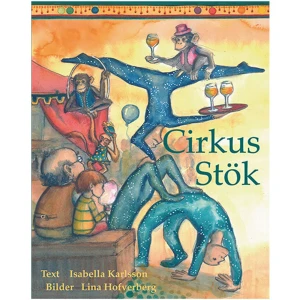 Cirkus Stök (inbunden) - Bilderbok med rim och fantasi.    Format Inbunden   Omfång 32 sidor   Språk Svenska   Förlag Lumio förlag   Utgivningsdatum 2019-08-26   Medverkande Lina Hofverberg   Medverkande Christina Snell Lumio   Medverkande Lina Hofverberg   ISBN 9789188615299  