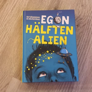 Egon Hälften Alien  - Har aldrig läst den, helt ny.  