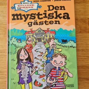 Den mystiska gästen – Hotell Gyllene Knorren - Rolig och charmig kapitelbok för barn från serien Hotell Gyllene Knorren, skriven av Måns Gahrton och illustrerad av Johan Unenge.