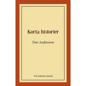 Korta historier är en novellsamling bestående av 19 korta berättelser. Sammanställningen ansvarade Dan Andersson själv för, men samlingen utgavs först 1922 – två år efter författarens död. Novellerna behandlar frågor som meningen med livet, att vara barn, åldrande och död, kärlek och längtan, tro respektive bristen på en tro... Ingen av berättelserna i denna utgåva ingår i någon av de böcker som författaren lät publicera under sin livstid.    Format Häftad   Omfång 160 sidor   Språk Svenska   Förlag The Sublunar Society   Utgivningsdatum 2018-06-10   ISBN 9789188221278  