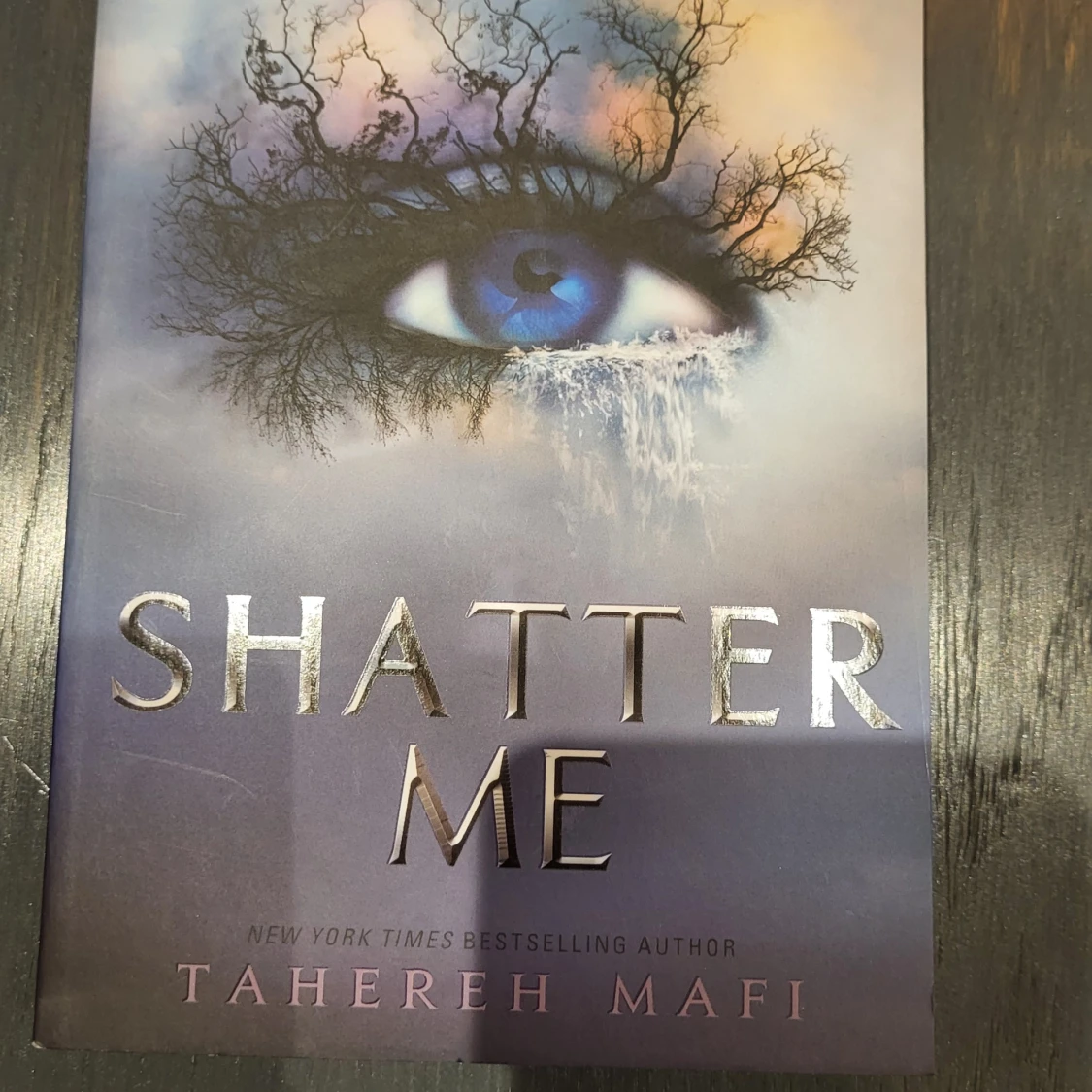 Shatter me - Tahereh Mafi