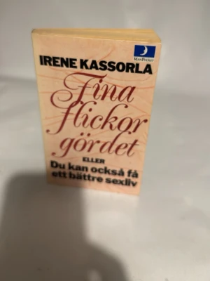 Fina flickor gör det  - Bok av Irene Kassorla med titeln "Fina flickor gör det eller Du kan också få ett bättre sexliv".