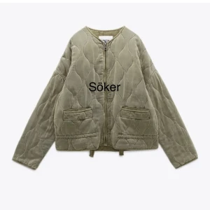Zara jacka - Söker denna Zara jacka i grön eller grå💗 Helst M annars S