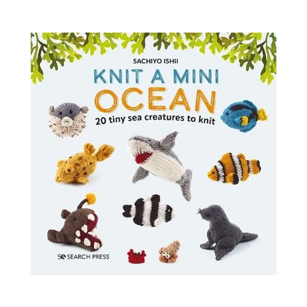 Knit 20 tiny sea creatures to love!    Format Inbunden   Omfång 64 sidor   Språk Engelska   Förlag Search Press   Utgivningsdatum 2023-09-30   ISBN 9781800921405  . Böcker.