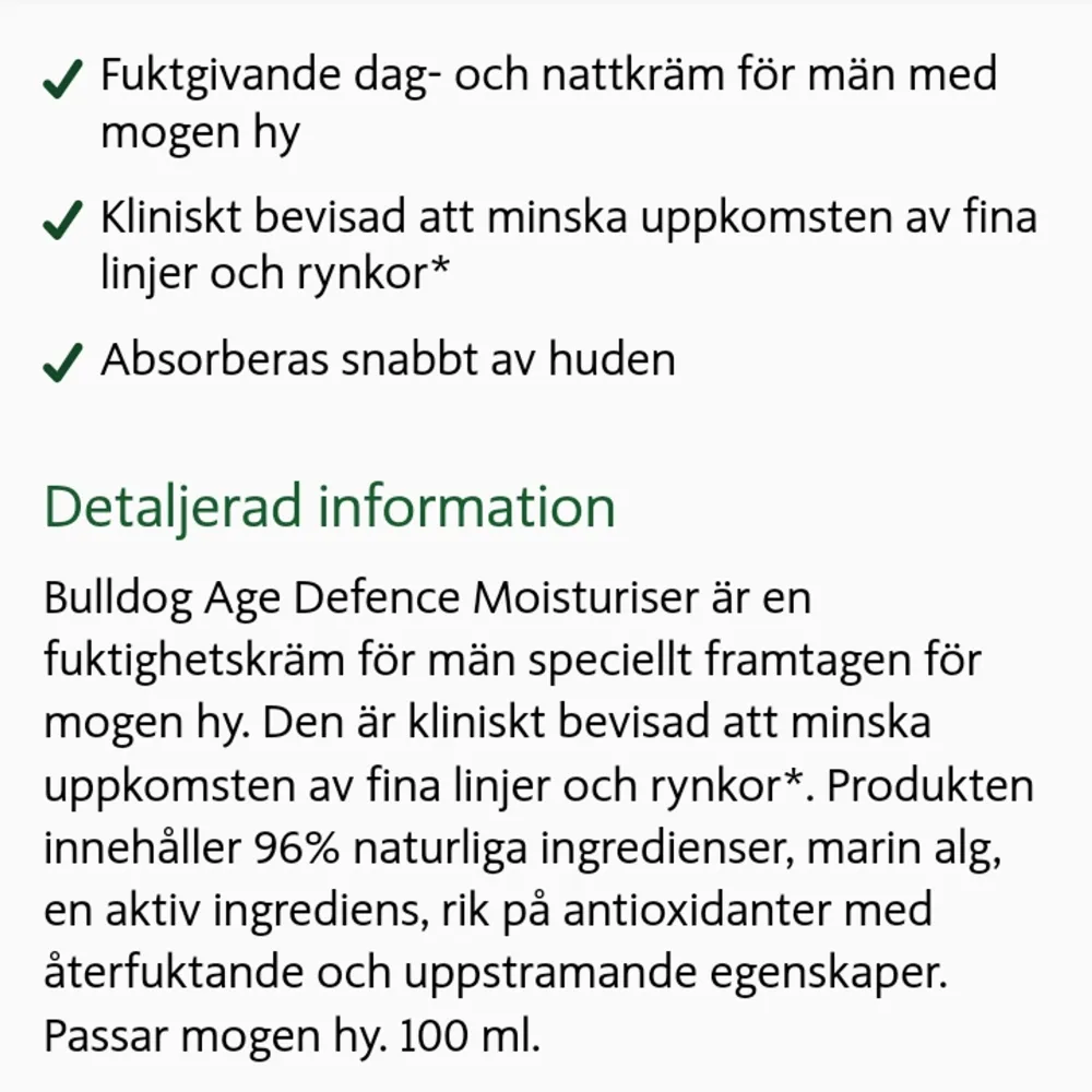 BullDog - Age Defence Moisturiser (+Marine Algae), 100 ml. Helt ny, oöppnad. Nypris 199 kr på apotek. Läs om produkten på sista sidan! Väl omtyckt ansiktskräm.. Övrigt.