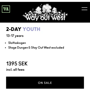 Söker Way Out West 2-dagars ungdomsbiljett - Söker två st  2-dagars ungdomsbiljett till Way Out West för åldrarna 13-17 år. Dagar fredag och lördag🙏🙏🙏🙏💕💕
