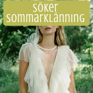 SÖKER SOMMARKLÄNNINGAR! SKICKA BILDER - Söker alla typer av klänningar och kjolar, främst dom 2 på bilderna för bra pris storlek s/m . Även andra speciellt vita klänningar är utav intresse samt lite mer unika, tex zara pull&bear mm! Vad som Skicka bilder