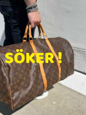 Söker en Lv keepall 55 väska - Kom pm 