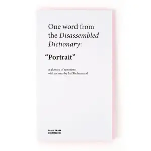 Disassembled Dictionary är en växande serie böcker som var och en, på olika sätt, diskuterar ett utvalt ord. “Portrait” består av en synonymordlista och en essä av konstnären och poeten Leif Holmstrand.    Format Häftad   Omfång 92 sidor   Språk Engelska   Förlag Praun & Guermouche   Utgivningsdatum 2020-06-16   Medverkande Sandra Praun   Medverkande Oscar Guermouche   Medverkande Leif Holmstrand   Medverkande Sandra Praun   Medverkande Oscar Guermouche   Medverkande Suzanne Martin Cheadle   ISBN 9789198524451  