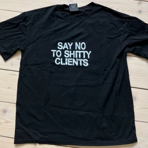 Say No To Shitty Clients T-shirt - Strl M