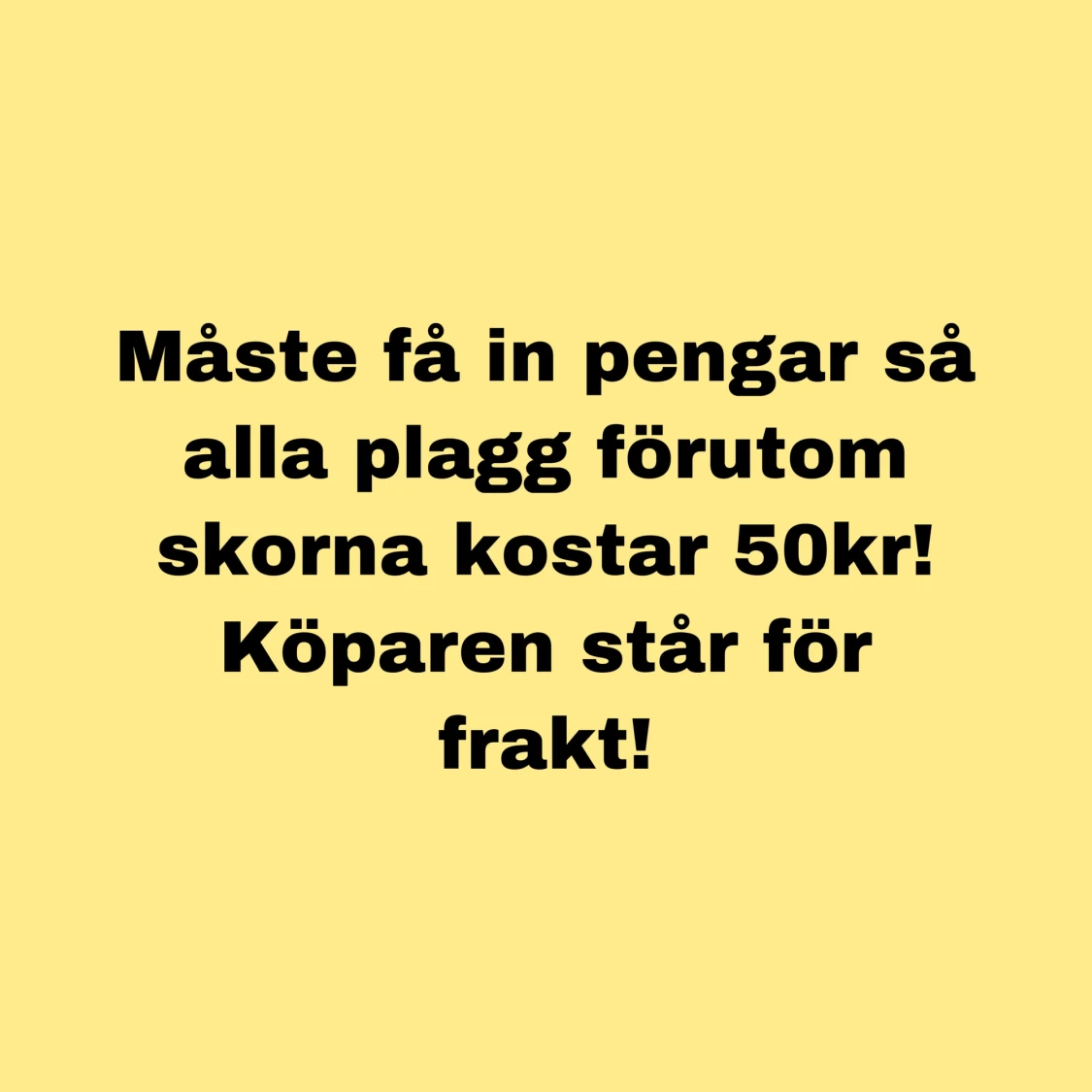 Allt ska bort!!