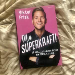 ”Min Superkraft” av Viktor Frisk. Boken är i jättebra skick och går inte längre att köpa någonstans. Den handlar om hans liv och han ADHD diagnos. Superintressant även om man inte har ADHD själv, passar alla.