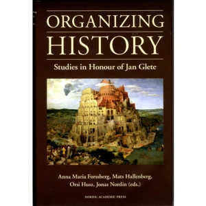 Organizing history : studies in honour of Jan Glete (inbunden, eng) -   Format Inbunden   Omfång 383 sidor   Språk Engelska   Förlag Nordic Academic Press   Utgivningsdatum 2011-11-11   Medverkande Jaap R. Bruijn   Medverkande Christer Ericsson   Medverkande Anna Maria Forssberg   Medverkande Bo Franzén   Medverkande Mats Hallenberg   Medverkande Marika Hedin   Medverkande Orsi Husz   Medverkande Arne Jarrick   Medverkande Ulf Jonsson   Medverkande Gunner Lind   Medverkande Enrique Martínez Ruiz   Medverkande Leos Müller   Medverkande Jonas Nordin   Medverkande Magdalena de Pazzis Pi Corrales   Medverkande Johan Söderberg   Medverkande Maria Wallenberg Bondesson   Medverkande Klas Åmark   Medverkande Gunnar Åselius   Medverkande Anna Maria Forssberg   Medverkande Mats Hallenberg   Medverkande Orsi Husz   Medverkande Jonas Nordin   ISBN 9789185509645  