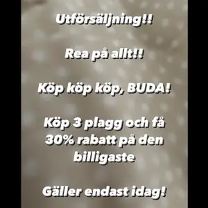 Köp , köp , köp! Buda! Alla priser kan diskuteras. Köp 3 plagg och få 30% på den billigaste! Gäller endast i några få dagar så passa på!