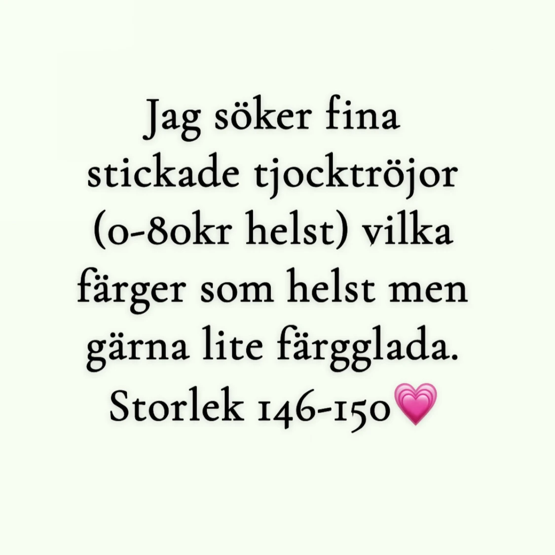 Söker stickade tröjor!!
