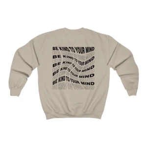 Be Kind to Your Mind - Hej alla, vi säljer dessa underbara handmade sweatshirts. De kommer med inbroderat motiv på framsidan och tryck på baksidan. Vi är ett litet företag, därför skapas plaggen på beställning. Detta kan leda till längre leveranstider men det är värt väntan! Den första bilden som ni ser är i färgen "Sand" de två andra färgerna vi erbjuder är "Navy Blue" samt "Ash Gray." Priset är 450k samt 200kr leverans Hör av er. Limiterat utbud!