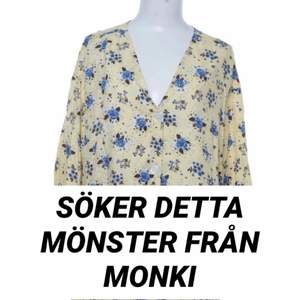 Söker plagg med detta mönster från Monki 💛