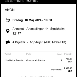 4 st Akon biljetter - Säljer våra 4 st bakre stå biljetter till vår barndomsidol Akon till fredag. Vi har tyvärr fått sista minuten hinder och kan inte gå.  Säljs via appen digitalt.  Köper du alla 4 så har du förtur.  Jag är seriös. Det är även du.  Priset är ej prutbart