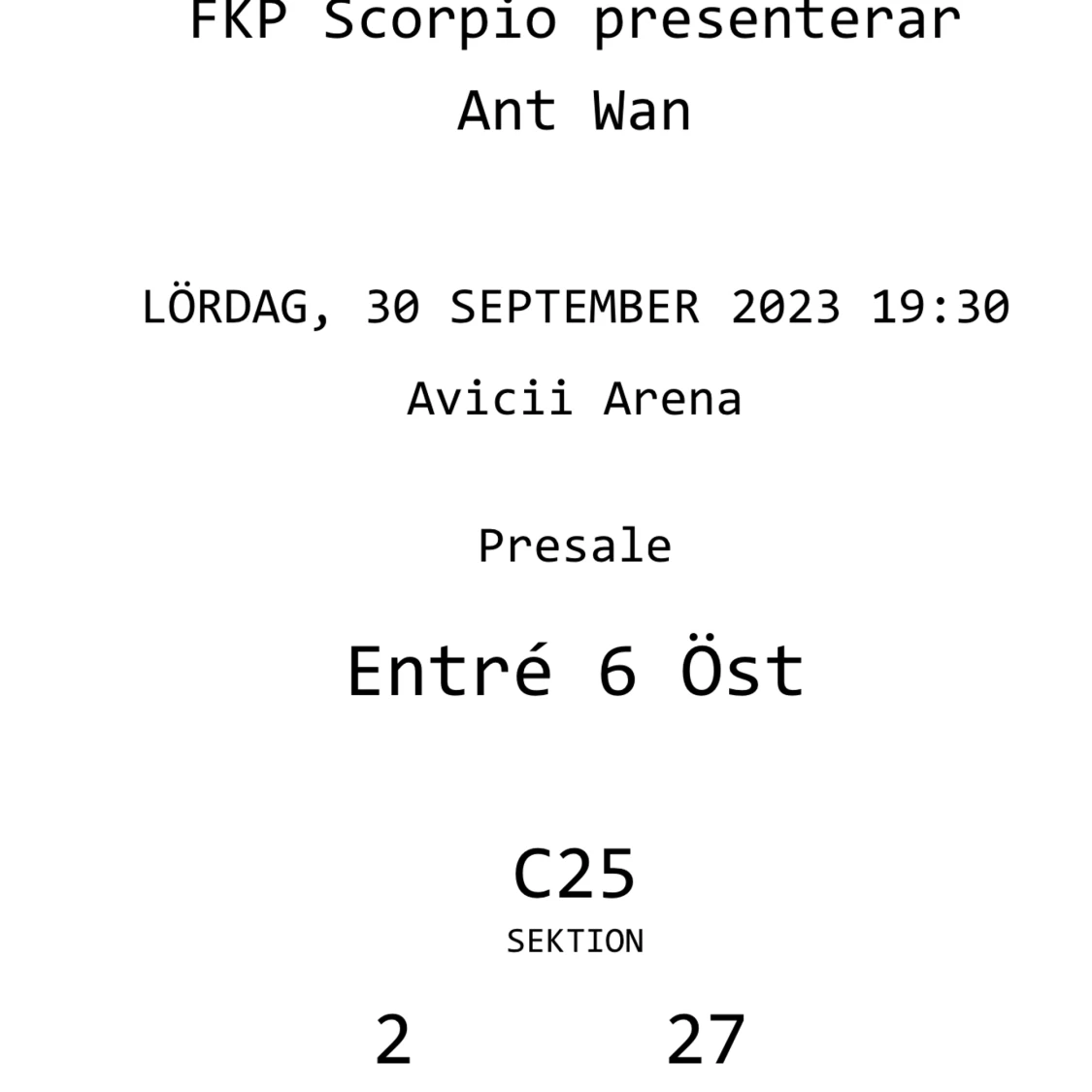 4 Biljetter till antwans slutsålda konsert 30/9 - 90