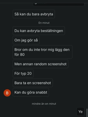 Skärmdump av chattkonversation - En skärmdump av en chattkonversation med svart bakgrund och vit text. Meddelandena handlar om att avbryta en beställning och ta en screenshot. Perfekt för dig som behöver exempel på digital kommunikation eller vill illustrera en konversation.