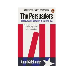 A NEW YORK TIMES BESTSELLER CHOSEN AS A BOOK OF THE YEAR BY THE GUARDIAN, NEW STATESMAN AND THE IRISH TIMES'Illuminating and entertaining . . . while the world seems to counsel despair, The Persuaders is animated by a sense of possibility' The New York TimesThe lifeblood of any free society is persuasion: changing other people's minds to enable real change. But America is suffering a crisis of faith in persuasion that is putting its democracy and the planet itself at risk. People increasingly write each other off instead of seeking to win each other over. Debates are framed in moralistic terms, with enemies battling the righteous. Movements for justice build barriers to entry, instead of on-ramps. Political parties focus on mobilizing the faithful rather than wooing the sceptical. And leaders who seek to forge coalition are labelled sell-outs.In The Persuaders best-selling author Anand Giridharadas takes us inside these movements and battles, seeking out the dissenters who continue to champion persuasion in an age of polarization. We meet a co-founder of Black Lives Matter; a leader of the feminist resistance to Trumpism; white parents at a seminar on raising adopted children of colour; Bernie Sanders and Alexandria Ocasio-Cortez; a team of door knockers with an uncanny formula for changing minds on immigration; and an ex-cult member turned QAnon deprogrammer.As they grapple with how to 