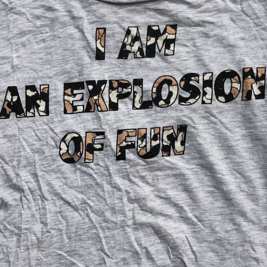 T-shirt I AM AN EXPLOSION OF FUN - 91