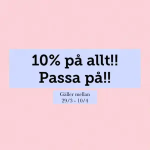 10% PÅ ALLT!!