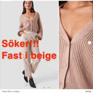  - Söker denna fast i beige, storlek S
