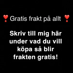 Gratis frakt - Fri frakt på ALLT, kontakta mig här under vad du vill köpa så blir frakten gratis❣️